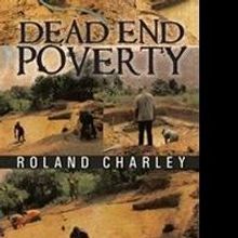 Roland Charley Releases DEAD END POVERTY