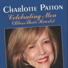 Actress/Comedian CHARLOTTE PATTON 'Celebrates' the Idiosyncrasies of Men in New Show 
