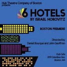 Hub Theatre Company to Present 6 HOTELS, 11/7-22