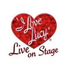I LOVE LUCY LIVE ON STAGE Launches First National Tour in Atlantic City Tonight
