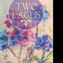 A Woman's Inspiring Journey Offered in “Two Faces”