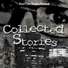 Mad Cow Theatre Extends COLLECTED STORIES Through 7/21