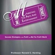 Ronald C. Harding Releases 'Marketing the Arts and Entertainment'