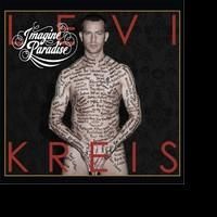 BWW CD REVIEW: Levi Kreis' IMAGINE PARADISE Will Make You Want to Have a Solo Dance P