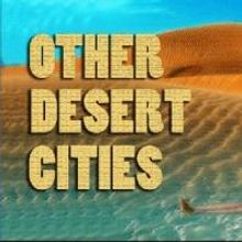 OTHER DESERT CITIES to Open at Company of Fools, 7/2