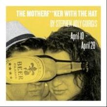 Kitchen Theatre Offers Pay What You Can Night at THE MOTHERF**KER WITH THE HAT, 4/24