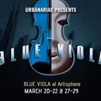 UrbanArias Presents New Opera BLUE VIOLA at Artisphere, Begin. Today