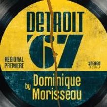 Ensemble Theatre to Present DETROIT '67, 3/17-4/5