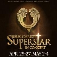 JESUS CHRIST SUPERSTAR in Concert Comes to the Lincoln Park Performing Arts Center…