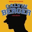 CALVIN BERGER Cast Recording, Featuring Noah Weisberg, Krystal Joy Brown and More, Receives 9/25 Release
