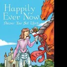 Wendy Bowen Inspires Readers to Improve Self Image in HAPPILY EVER NOW