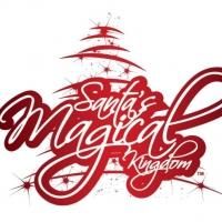 SANTA'S MAGICAL KINGDOM Extends Through 12/24 in Melbourne