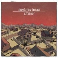 Adam Cayton-Holland Releases New Comedy Album BACKYARDS Today