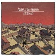 Adam Cayton-Holland Releases New Comedy Album BACKYARDS Today