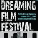 Matrix Theatre Company Presents Detroit Dreaming Film Festival, Now thru 1/27