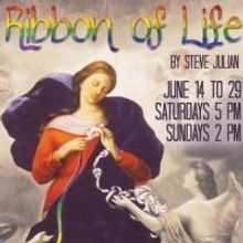 RIBBON OF LIFE Opens Today at Acting Artists Theater