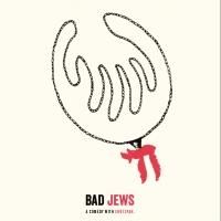 BAD JEWS Comes to the Unicorn Theatre, Now thru 11/16