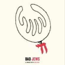 BAD JEWS Comes to the Unicorn Theatre, Now thru 11/16
