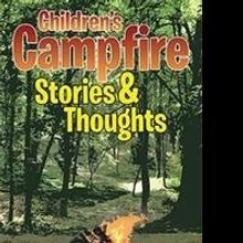 Robert S. Weil Presents CHILDREN'S CAMPFIRE STORIES & THOUGHTS