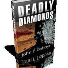 John F. Dobbyn Releases DEADLY DIAMONDS