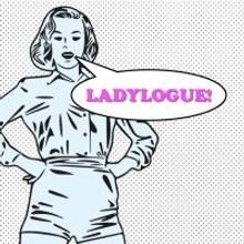 The Thelmas, Camden Fringe & Tristan Bates Theatre Present LADYLOGUE!, 12-16 August
