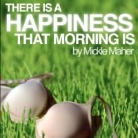 BWW Reviews: THERE IS A HAPPINESS at Capital T Is A Hilarious Must-See
