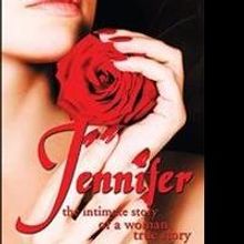 Rose M. Longsworth Releases JENNIFER THE INTIMATE STORY OF A WOMAN