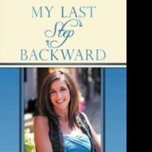 Tasha Schuh, Miss Wheelchair USA, Releases New Book, MY LAST STEP TO BACKWARD