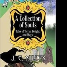 J. C. Miller Releases A COLLECTION OF SOULS