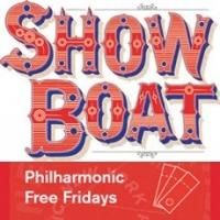 New York Philharmonic to Offer 100 Free Tickets to Starry SHOW BOAT this Friday