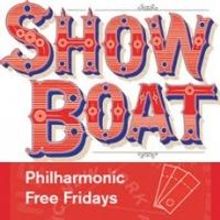 New York Philharmonic to Offer 100 Free Tickets to Starry SHOW BOAT this Friday