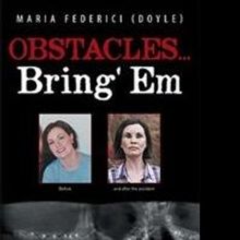 Maria Federici (Doyle) Releases Memoir, OBSTACLES... BRING 'EM