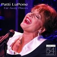 InDepth InterView Exclusive: Patti LuPone Talks FAR AWAY PLACES, 54 Below, PARKER…