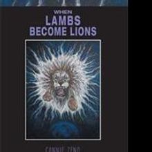 Connie Zeno Releases WHEN LAMBS BECOME LIONS