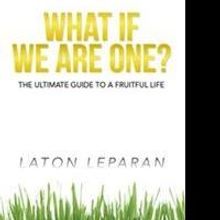 Laton Leparan Releases WHAT IF WE ARE ONE?