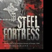 Michael Sargent Martin Releases WWII Memoir to Pay Tribute to Father