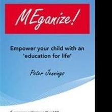 Peter Jennings Releases MEganize on How to Best Educate Children