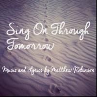 SING ON THROUGH TOMORROW Plays the 2014 Cabaret Fringe Festival, June 22