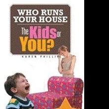 Parenting Guidebook, WHO RUNS YOUR HOUSE: THE KIDS OR YOU? is Released