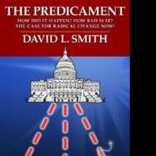 David L. Smith Releases THE PREDICAMENT