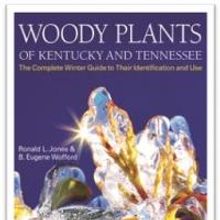 Ronald L. Jones and B. Eugene Wofford Release New Book, WOODY PLANTS OF KENTUCKY AND 