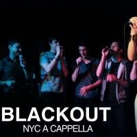 BLACKOUT NYC A CAPPELLA Comes to White Plains, 5/9