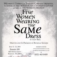 Mildred's Umbrella Theatre Presents FIVE WOMEN WEARING THE SAME DRESS, Now thru 6/21