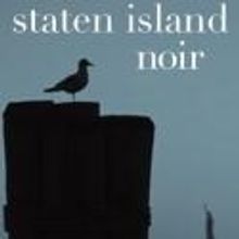 STATEN ISLAND NOIR Completes Akashic Books' Tour of New York's Gritty Underbelly