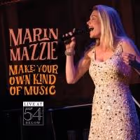 Marin Mazzie Releases 'MAKE YOUR OWN KIND OF MUSIC' Live Album Today