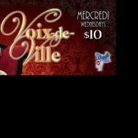 VOIX DE VILLE Variety Show, WEIRD ASS Game Show and More Set for Now thru Oct 12 at…