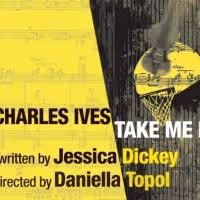 Rattlestick to Present Jessica Dickey's CHARLES IVES TAKE ME HOME, 5/29-6/29