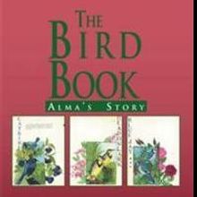 Patsy Levang Captures Alma's Story in a Touching Memoir, THE BIRD BOOK