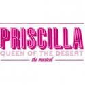 PRISCILLA QUEEN OF THE DESERT Comes to St. Louis, 1/29-2/10