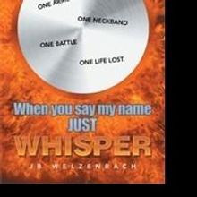 'When You Say My Name Just Whisper' is Released